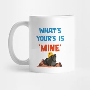 What's yours is Mine Mug